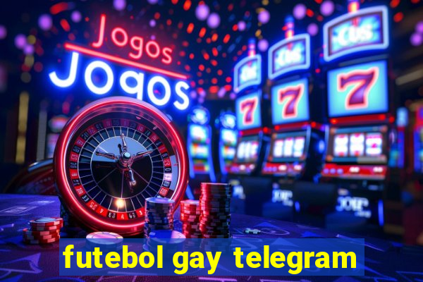 futebol gay telegram